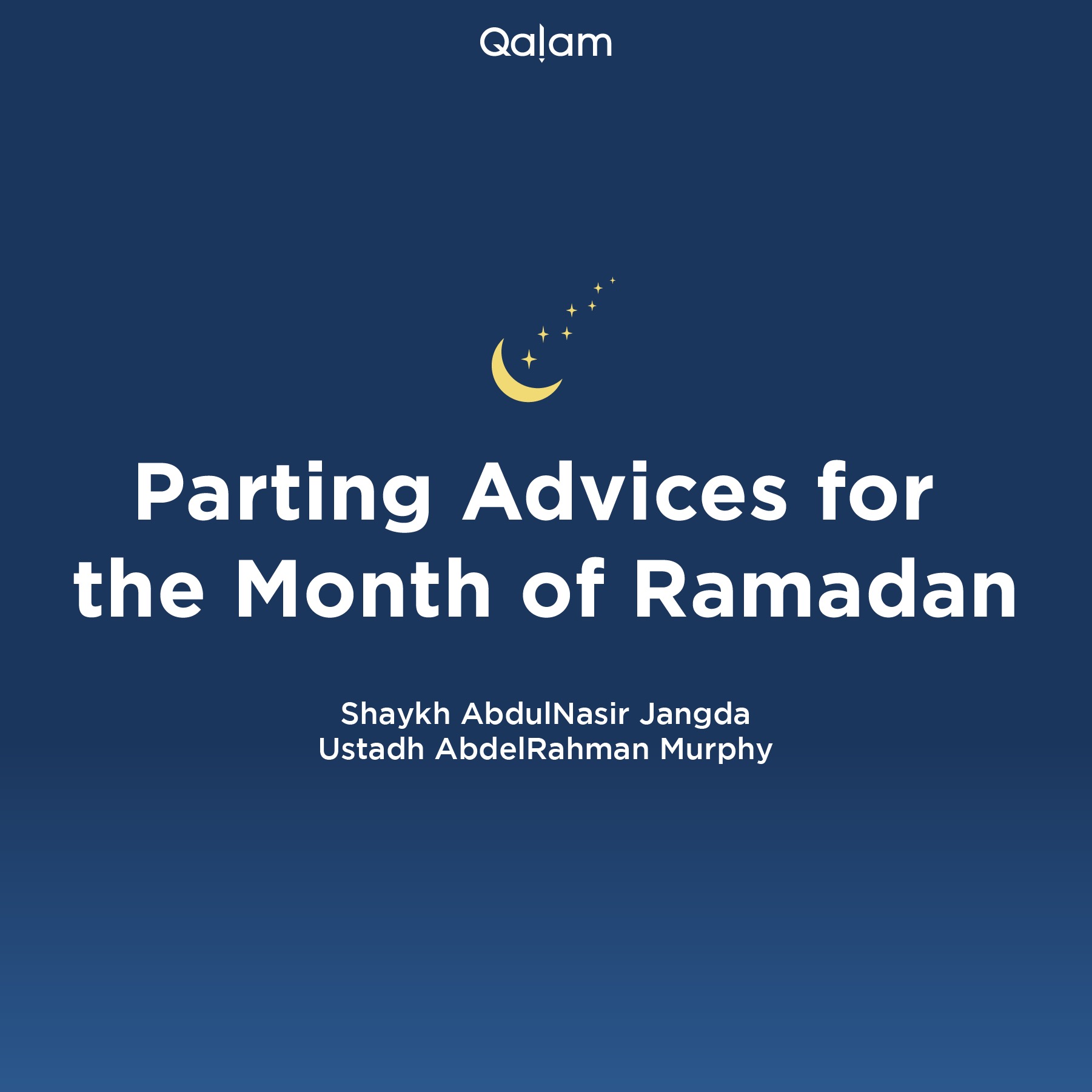 Nightly Qiyam – Part #8 – Parting Advices