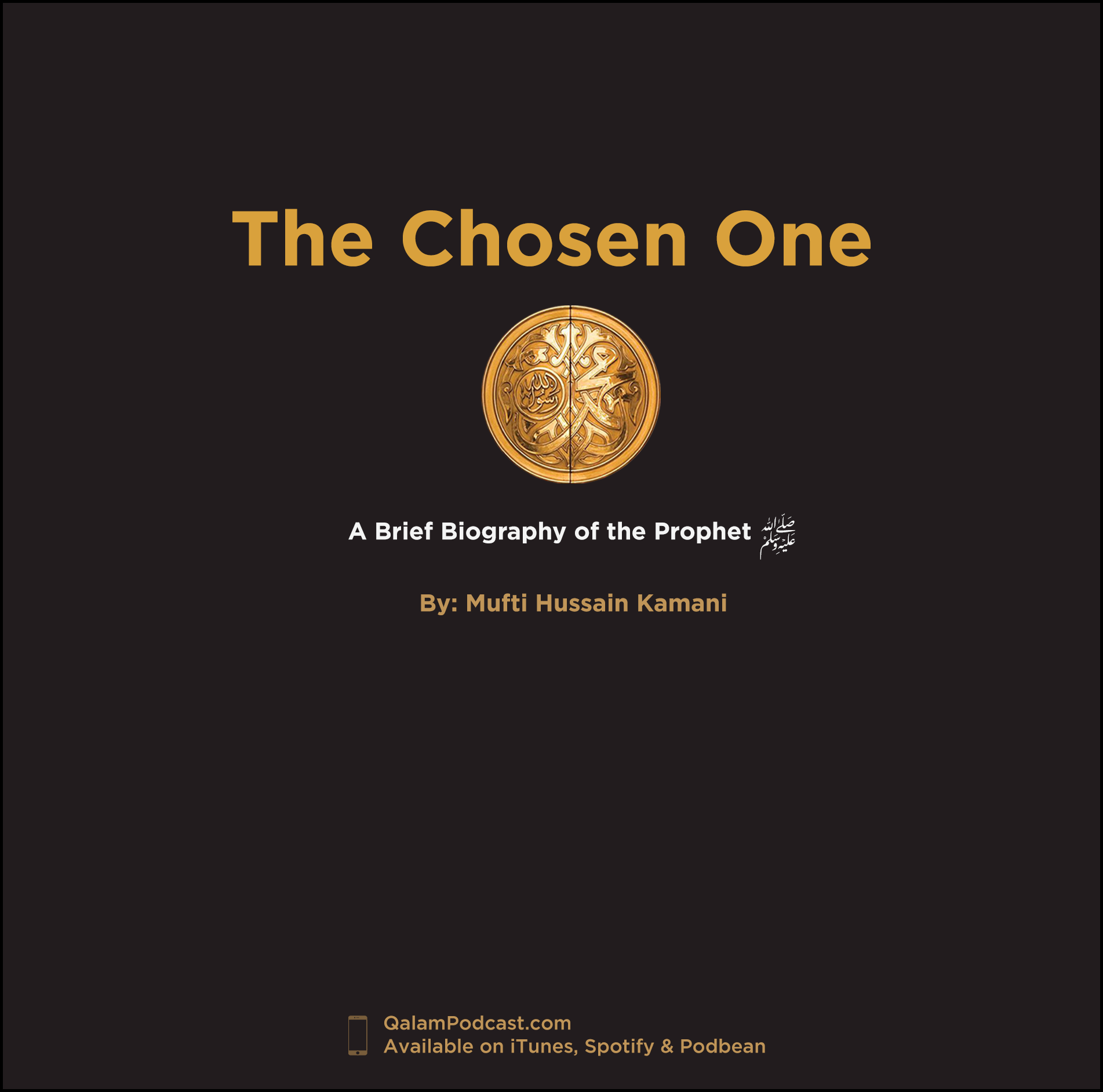 The Chosen One – The Death of the Prophet SAW