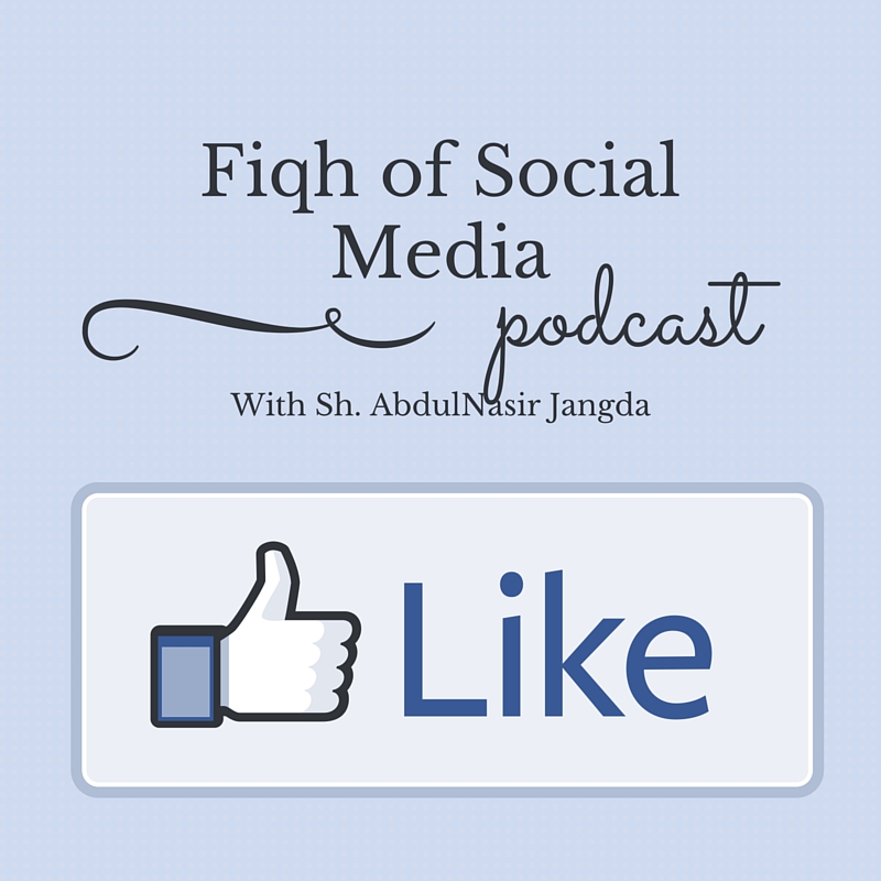Fiqh of Social Media with AbdulNasir Jangda